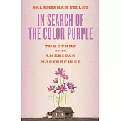 In Search of the Color Purple: The Story of an American Masterpiece