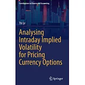 Analysing Intraday Implied Volatility for Pricing Currency Options