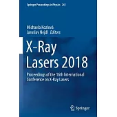 X-Ray Lasers 2018: Proceedings of the 16th International Conference on X-Ray Lasers