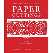 Appreciating Chinese Classics in Paper Cuttings