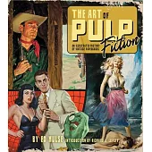 The Art of Pulp Fiction: An Illustrated History of Vintage Paperbacks