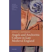 Angels and Anchoritic Culture in Late Medieval England