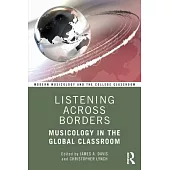 Listening Across Borders: Musicology in the Global Classroom