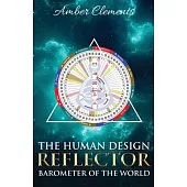 The Human Design Reflector: Barometer of the World