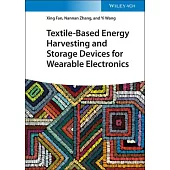 Textile-Based Energy Harvesting and Storage Devices for Wearable Electronics