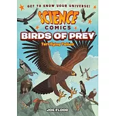 Science Comics: Birds of Prey: Terrifying Talons