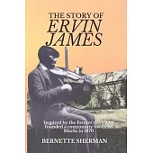 The Story of Ervin James