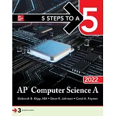 5 Steps to a 5: AP Computer Science a 2022