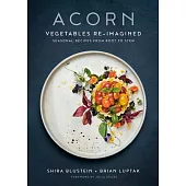 Acorn: Creative, Wildcrafted Vegetable Recipes