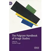 The Palgrave Handbook of Image Studies