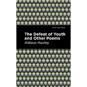 The Defeat of Youth and Other Poems