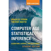 Computer Age Statistical Inference, Student Edition: Algorithms, Evidence, and Data Science