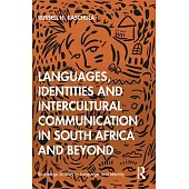 Languages, Identities and Intercultural Communication in South Africa and Beyond