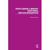 Routledge Library Editions: Sociolinguistics