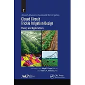 Closed Circuit Trickle Irrigation Design: Theory and Applications