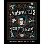 David Copperfield’’s History of Magic
