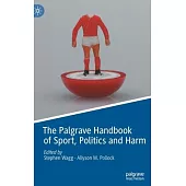 The Palgrave Handbook of Sport, Politics and Harm