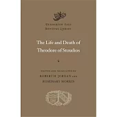 The Life and Death of Theodore of Stoudios