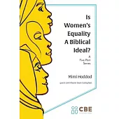 Is Women’’s Equality a Biblical Ideal?