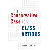 The Conservative Case for Class Actions