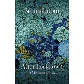 After Lockdown: A Metamorphosis