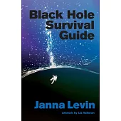 Black Hole Survival Guide