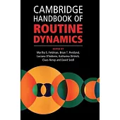 Cambridge Handbook of Routine Dynamics