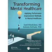 Transforming Mental Health Care: Applying Performance Improvement Methods to Mental Health Care