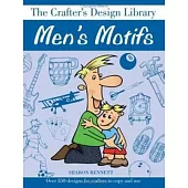 The Crafter’’s Design Library: Men’’s Motifs: Over 350 Designs for Crafters to Copy and Use