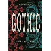 Gothic: An Illustrated History