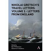 Nikoli Gretsch’’s Travel Letters: Volume 1 - Letters from England