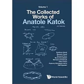Collected Works of Anatole Katok, The: Volume I