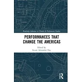 Performances That Change the Americas