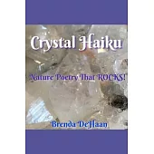 Crystal Haiku: Nature Poetry That ROCKS!