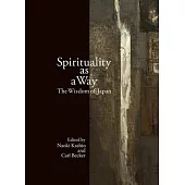 Spirituality as a Way: The Wisdom of Japan