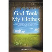 God Took My Clothes