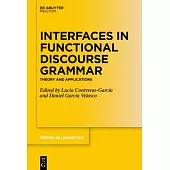 Interfaces in Functional Discourse Grammar: Theory and Applications