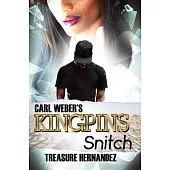 Carl Weber’’s Kingpins: Snitch