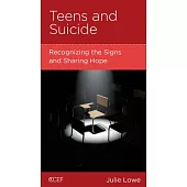 Teens and Suicide: Recognizing the Signs and Sharing Hope