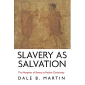 Slavery as Salvation