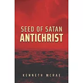 Seed of Satan: Antichrist