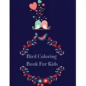 Bird Coloring Book For Kids: Bird Book For Toddlers I Nature Coloring Pages of Birds