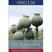 The Opium Habit (Esprios Classics)