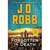 Forgotten in Death: An Eve Dallas Novel