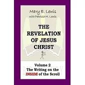 The Revelation of Jesus Christ Volume 2: The Writing on the Inside of the Scroll