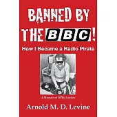 Banned By The BBC! How I Became a Radio Pirate