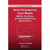 Richly Parameterized Linear Models: Additive, Time Series, and Spatial Models Using Random Effects