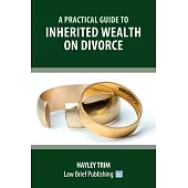 A Practical Guide to Inherited Wealth on Divorce