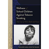 Wellness of School Children Against Tobacco Smoking: The Case of West Bank and Gaza