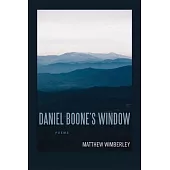 Daniel Boone’’s Window: Poems